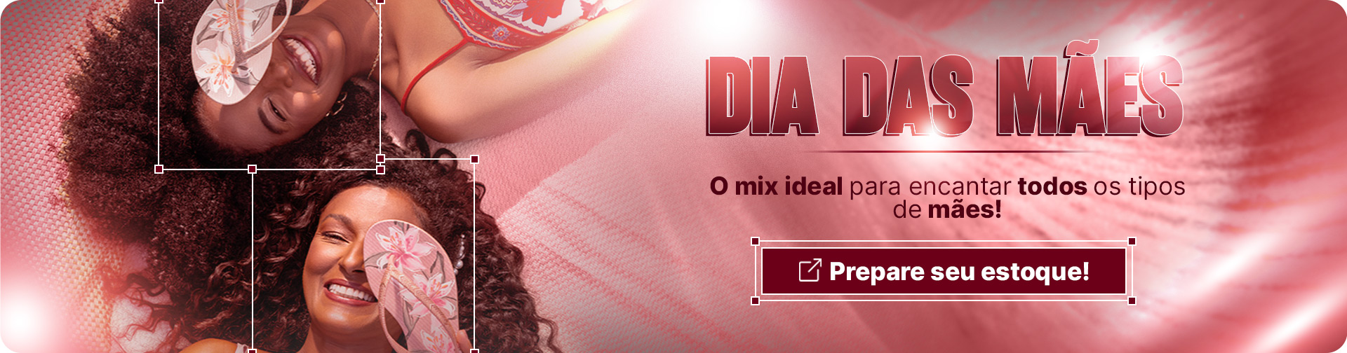 Dia das Mães - Atacado